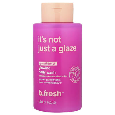 b.fresh гель для душа It's Not Just a Glaze, Glazed Donut, 16 fl oz (473 ml)
