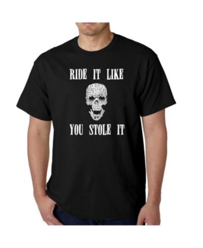 LA Pop Art Men's Word Art T-Shirt - Ride It Like You Stole It