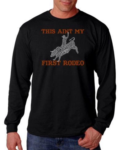 LA Pop Art Men's This Ain't My First Rodeo Word Art Long Sleeve T-shirt