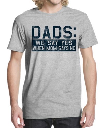 Мужская футболка с принтом Dads Say Yes