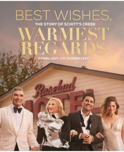 Best Wishes, Warmest Regards - The Story of Schitt's Creek, Даниэль Леви