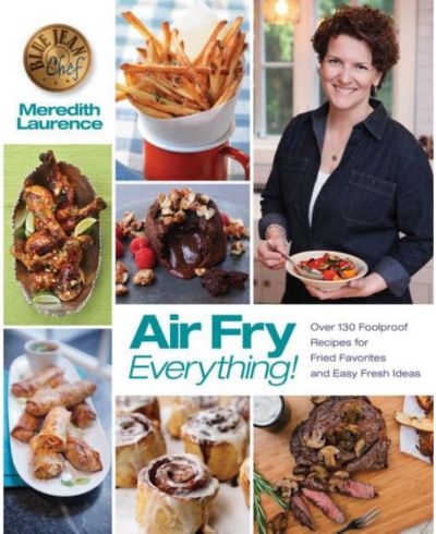 Air Fry Everything - Blue Jean Chef
