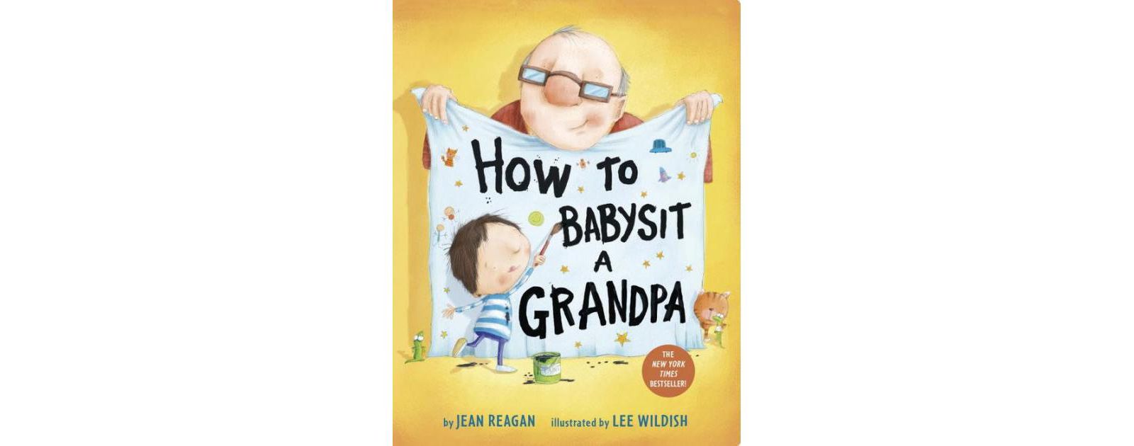 How to Babysit a Grandpa by Jean Reagan