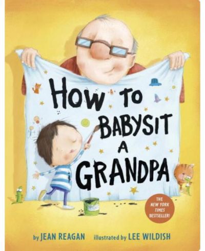 How to Babysit a Grandpa by Jean Reagan