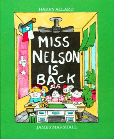 Miss Nelson Is Back by Harry G. Allard Jr.