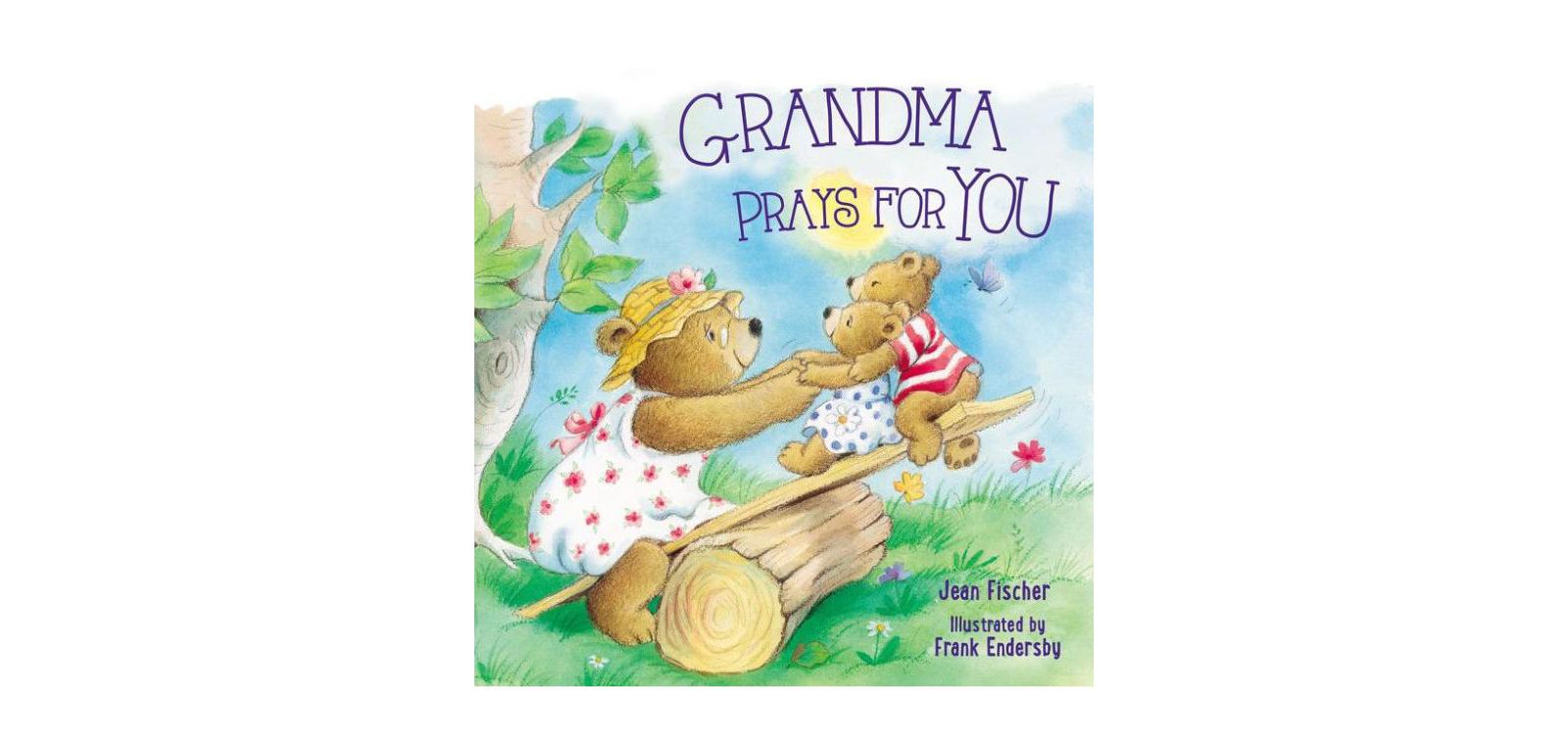 Grandma Prays for You by Jean Fischer