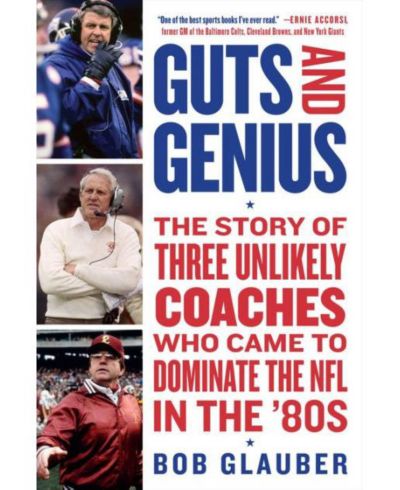 Guts and Genius: история трех тренеров NFL, Bob Glauber