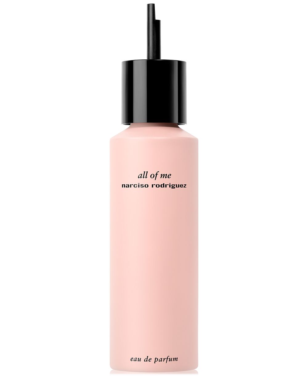 Narciso Rodriguez All Of Me Eau de Parfum Refill, 5 oz., Created for Macy's