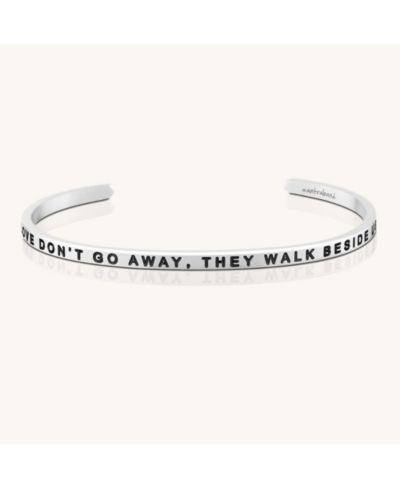 Mantra браслет Those We Love Don’t Go Away They Walk Beside Us Every Day / Original