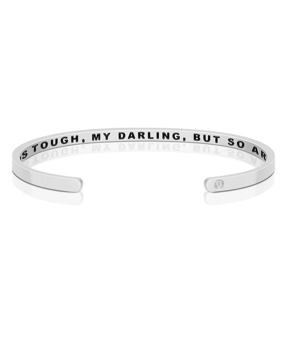 Mantra браслет Life Is Tough, My Darling, But So Are You