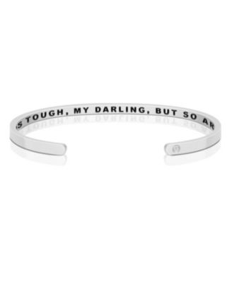 Mantra Life Is Tough, My Darling, But So Are You Bracelet
