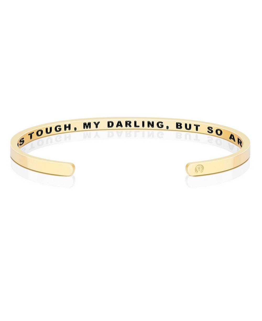 Mantra Life Is Tough, My Darling, But So Are You within Bracelet